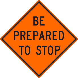 NMC TM188K Traffic Sign Be Prepared To Stop Sign 30