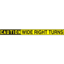 AccuformNMC Caution Wide Right Turns Truck Safety Sign Adhesive Dura-Vinyl 2