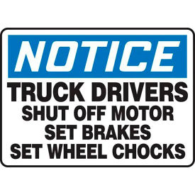 AccuformNMC Notice Truck Drivers Shut Off Motor Set Brakes Set Sign Aluminum 10