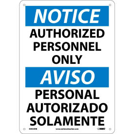 NMC™ Bilingual Plastic Sign Notice Authorized Personnel Only 10