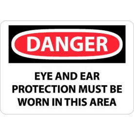 NMC D209PB OSHA Sign Danger Eye & Ear Protection Must Be Worn In This Area 10