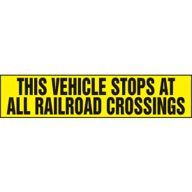 AccuformNMC This Vehicle Stops At All R.R. Crossings Sign Adh. Dura-Vinyl 8