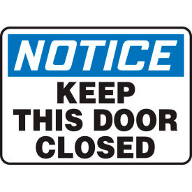 Accuform MABR825VP Notice Sign Keep This Door Closed 14