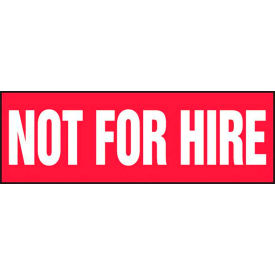 AccuformNMC™ Not For Hire Truck Safety Sign Adhesive Dura-Vinyl 4