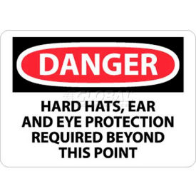 OSHA Sign Danger Hard Hats Ear & Eye Protection Required Beyond This Point 10