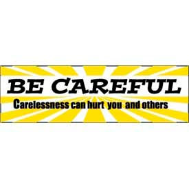 Banner Be Careful 3ft x 10ft BT20****