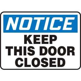 AccuformNMC™ Safety Sign Notice Keep This Door Closed 10