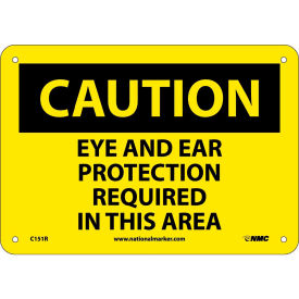 NMC C151R OSHA Sign Caution Eye & Ear Protection Required In This Area 7