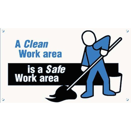 Banner, A Clean Work Area Is A Safe Work Area, 28 in H x, 48 in W, Poly Sheeting MPN:MBR400