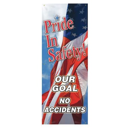 Banner, Pride In Safety Our Goal: No Accidents, 74 in H x, 28 in W, Poly Sheeting MPN:MBR603