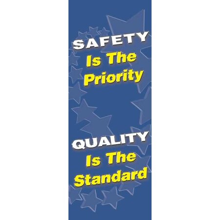 Safety Banner, Safety Is The Priority Quality Is The Standard, 74 in H x, 28 in W, Poly Sheeting MPN:MBR605