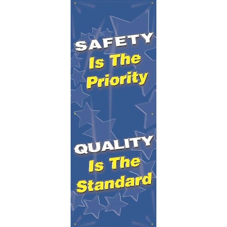 Safety Banner, Safety Is The Priority, Quality Is The Standard, 74 in H x, 28 in W, Poly Sheeting MPN:MBR625