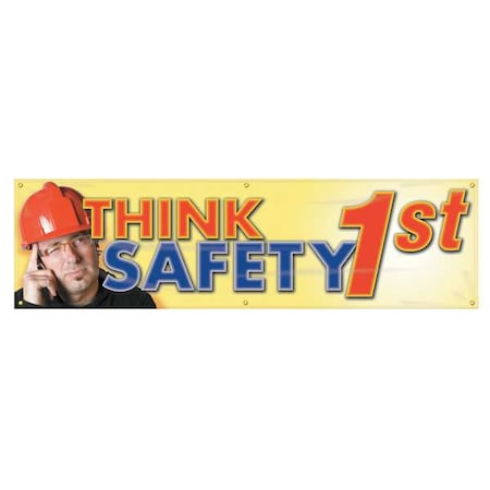 Banner, Think Safety 1St, 28 in H x, 96 in W, Poly Sheeting MPN:MBR815