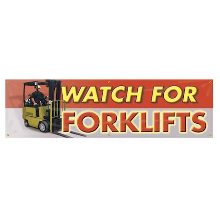 Banner, Watch For Forklifts, 28 in H x, 96 in W, Poly Sheeting MPN:MBR823