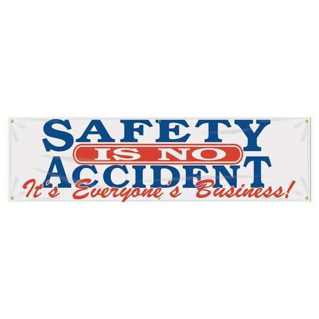 Banner, Safety Is No Accident, 28 in H x, 96 in W, Poly Sheeting MPN:MBR824