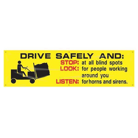 Banner, Drive Safely And Stop: Look: Listen:, 28 in H x, 96 in W, Poly Sheeting MPN:MBR830