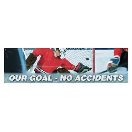 Banner, Our Goal, No Accidents, 28 in H x, 96 in W, Poly Sheeting MPN:MBR838
