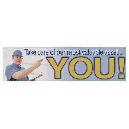 Banner, Take Care Of Our Most Valuable AssetÂ¿You!, 28 in H x, 96 in W, Poly Sheeting MPN:MBR841