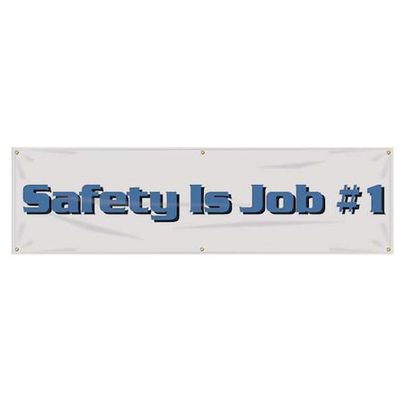 Banner, Safety Is Job 1, 28 in H x, 96 in W, Poly Sheeting MPN:MBR844