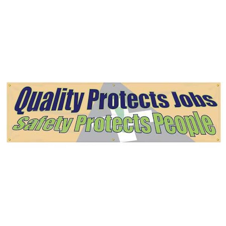 Banner, Quality Protects Jobs. Safety Protects People, 28 in H x, 96 in W, Poly Sheeting MPN:MBR862