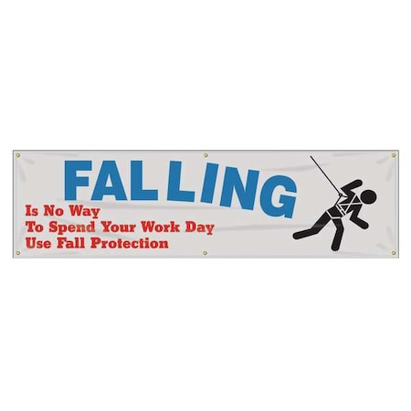 Banner, Falling Is No Way To Spend Your Work Day Use Fall Protection, 28 in H x, 96 in W MPN:MBR877