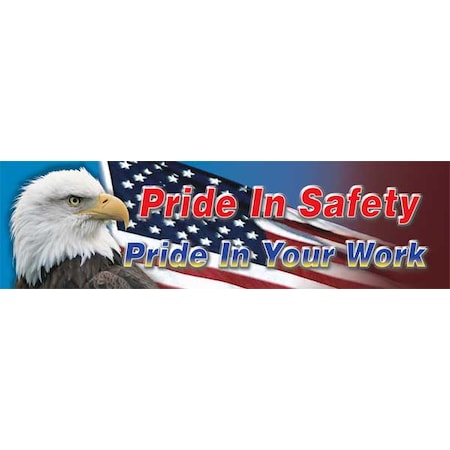 Safety Poster, Pride In Safety Pride In Your Work, 28 in H x, 96 in W, Poly Sheeting MPN:MBR880