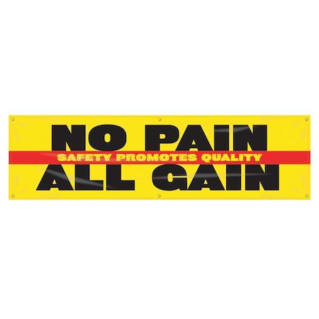 Banner, Safety Promotes Quality No Pain All Gain, 28 in H x, 96 in W, Poly Sheeting MPN:MBR921