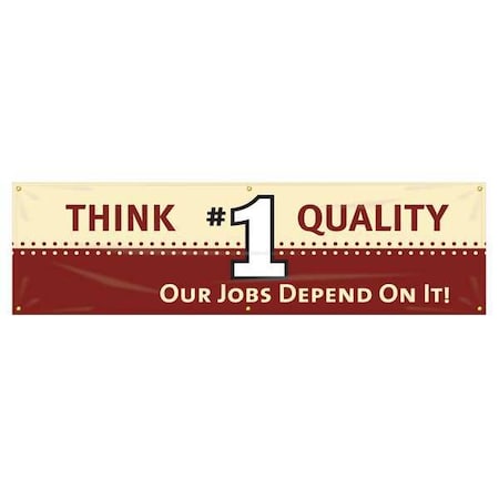 Banner, Think Quality Our Jobs Depend On It, 28 in H x, 96 in W, Poly Sheeting MPN:MBR928