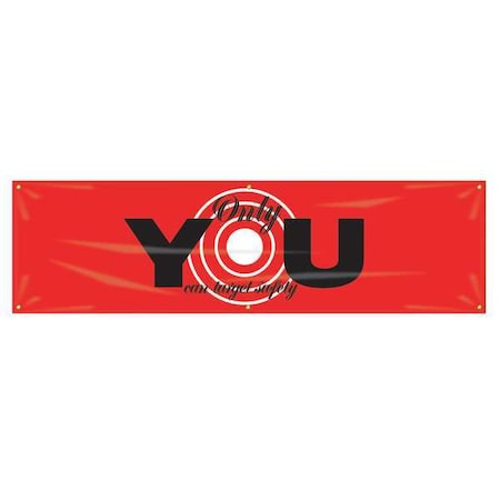 Banner, Only You Can Target Safety, 28 in H x, 96 in W, Poly Sheeting MPN:MBR934