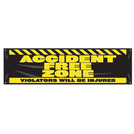 Banner, Accident Free Zone Violators Will Be Injured, 28 in H x, 96 in W, Poly Sheeting MPN:MBR935