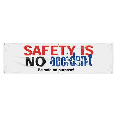 Banner, Safety Is No Accident, 28 in H x, 96 in W, Poly Sheeting MPN:MBR947