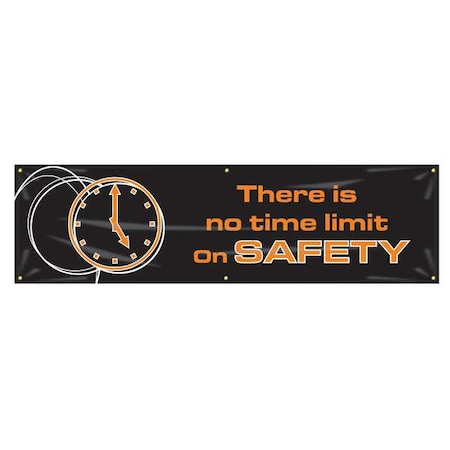 Banner, There Is No Time Limit On Safety, 28 in H x, 96 in W, Poly Sheeting MPN:MBR973