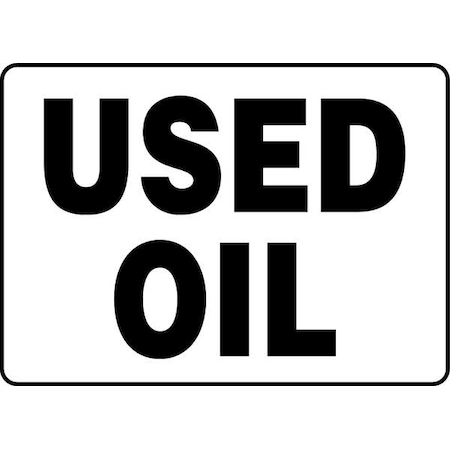 Used Oil Sign, 7 in Height, 10 in Width, Vinyl, Rectangle, English MPN:MCHL517VS