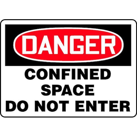 Danger Sign, 10 in H x 14 in W, Aluminum, Rectangle, Confined Space Do Not Enter MPN:MCSP230VA