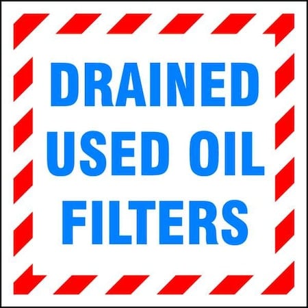 DOT Handling Label, Drained Used Oil Filters, Vinyl, 6