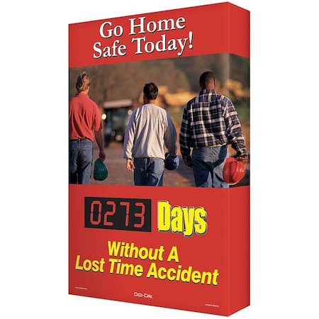 Electronic Safety Scoreboard, Go Home Safe Today! _ Days Without A Lost Time Accident, 28 in H x MPN:SCK121