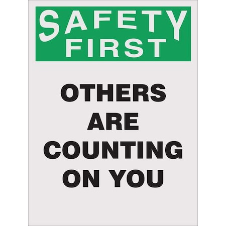 Poster, Safety First Others Are Counting On You, 22 in H x, 17 in W, Plastic MPN:SP124505L