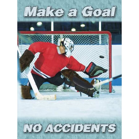 Safety Poster, Make A Goal No Accidents, 22 in H x, 17 in W, Plastic MPN:SP124510L