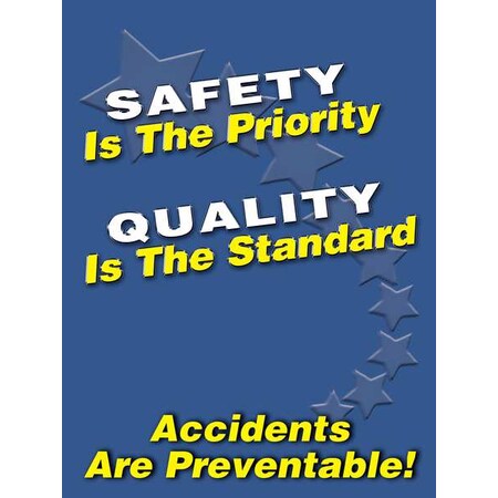 Safety Poster, Safety Is The Priority Quality Is The Standard Accidents Are Preventable!, 22 in H x MPN:SP124512L