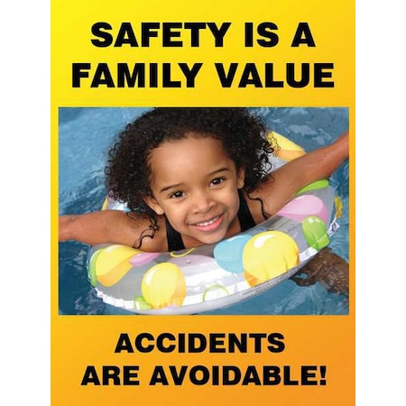 Poster, Safety Is A Family Value Accidents Are Avoidable, 22 in H x, 17 in W, Plastic MPN:SP124514L