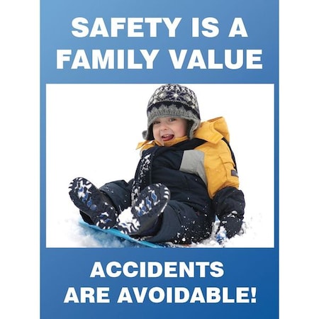 Poster, Safety Is A Family Value Accidents Are Avoidable, 22 in H x, 17 in W, Plastic MPN:SP124526L
