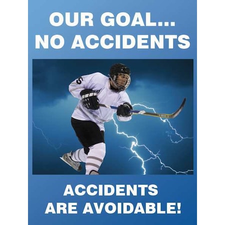 Poster, Our GoalÂ¿No Accidents, Accidents Are Aviodable, 22 in H x, 17 in W, Plastic MPN:SP124529L
