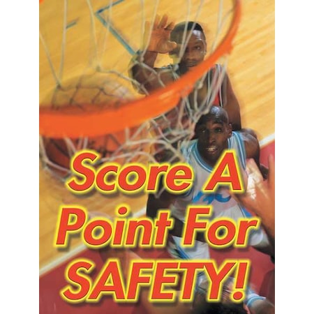 Poster, Score A Point For Safety!, 22 in H x, 17 in W, Plastic MPN:SP124541L