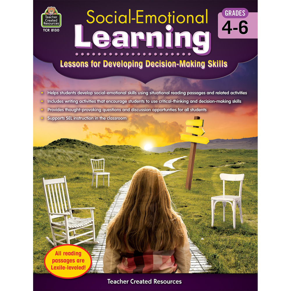 Teacher Created Resources Social-Emotional Learning: Lessons For Developing Decision-Making Skills, Grades 4-6 MPN:TCR8130