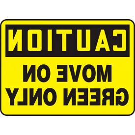 AccuformNMC™ Caution Move On Green Only Sign Mirror Image Plastic 14