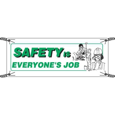 Safety Banner, Safety Is Everyone's Job, 48 in H x, 120 in W, Polyethylene MPN:106291