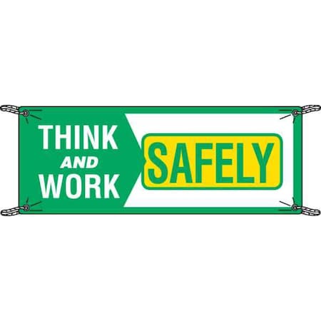 Safety Banner, Think And Work Safely, 48 in H x, 120 in W, Polyethylene MPN:106305