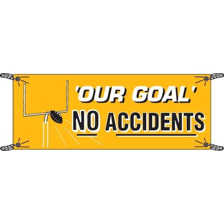 Safety Banner, Our Goal No Accidents, 48 in H x, 120 in W, Polyethylene MPN:106324