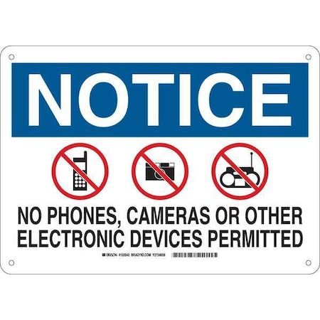 Notice, No Phones, Cameras Or Other Electronic Devices Permitted, 10 in x 14 in, Aluminum, 132042 MPN:132042