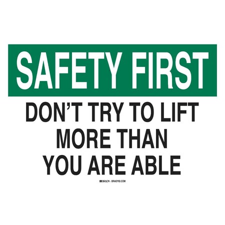 Don't Try To Lift More Than You Are Able, 7 in x 10 in, Rectangle, Aluminum, 42888 MPN:42888
